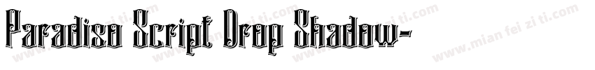 Paradiso Script Drop Shadow字体转换
